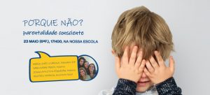 Porque Não? Parentalidade Consciente